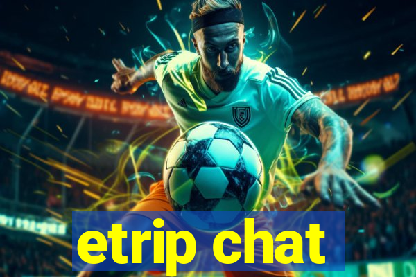 etrip chat